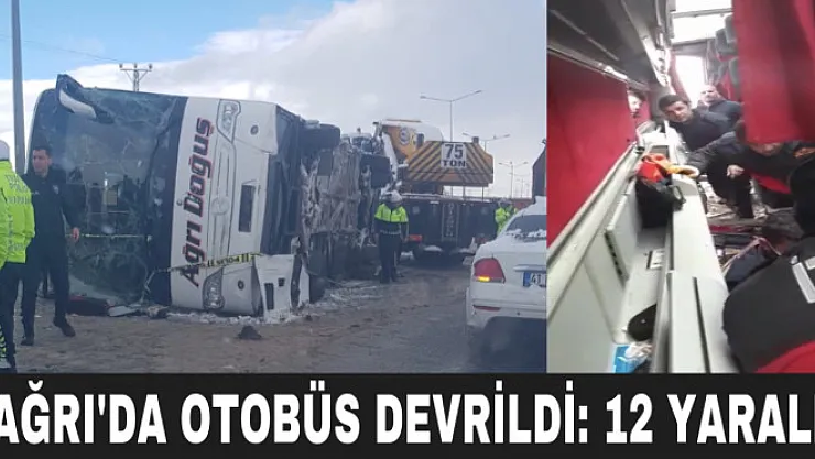 Ağrı'da yolcu otobüsü devrildi: 12 yaralı