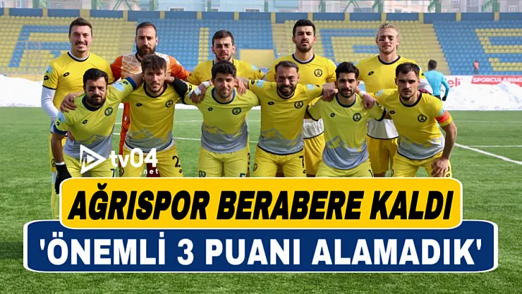 Ağrıspor kendi sahasında Karaköprü ile berabere kaldı