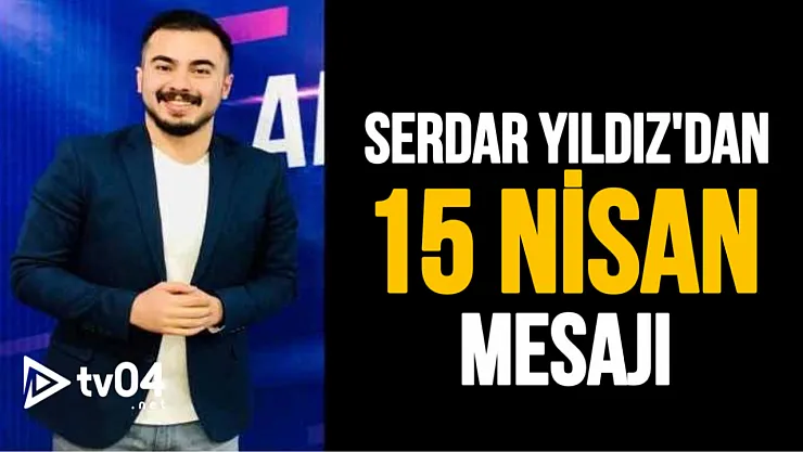 AKET Başkanı Serdar Yıldız'dan 15 Nisan Ağrı'nın Kurtuluş Günü Mesajı