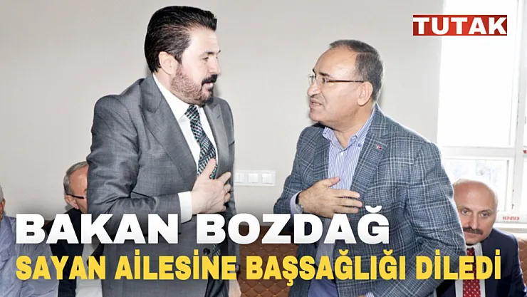 Bakan Bozdağ, Başkan Sayan'a taziye ziyaretinde bulundu