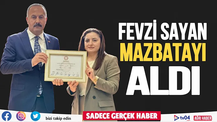 Başkan Fevzi Sayan mazbatayı aldı