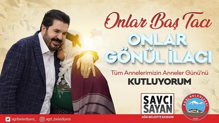 Başkan Sayan anneler gününü kutladı