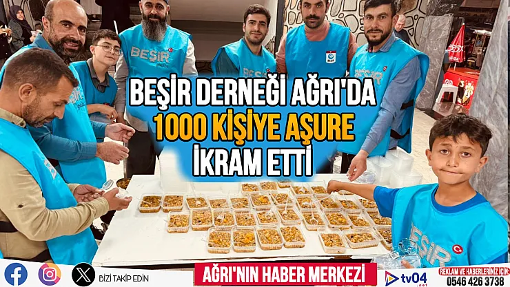 Beşir Derneği Ağrı'da 1000 Kişiye aşure ikram etti