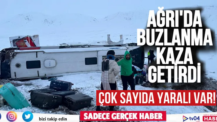 Ağrı'da buzlanan yolda devrilen otobüste 11 kişi yaralandı