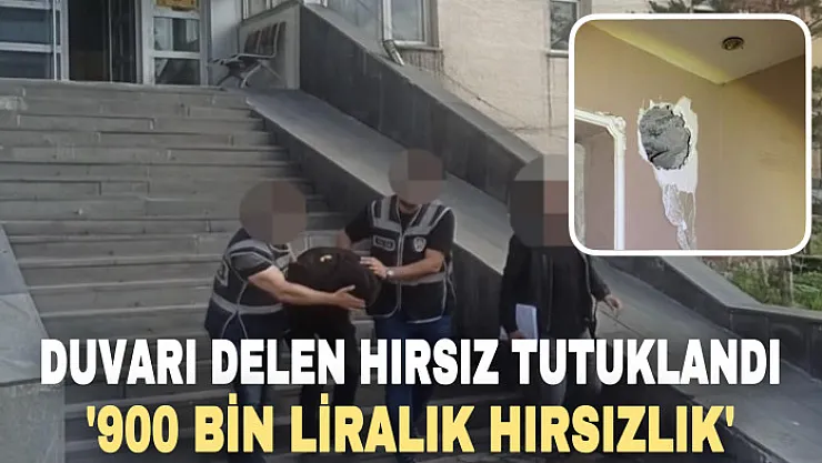 Ağrı'da duvarı delip 900 bin liralık altın çalan hırsız tutuklandı
