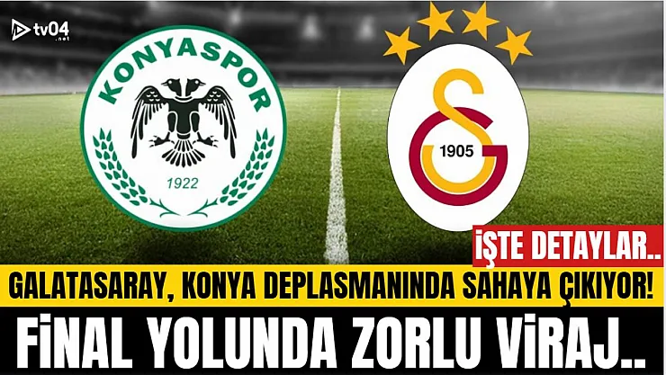 Konyaspor - Galatasaray maçı saat kaçta? Hangi kanalda?