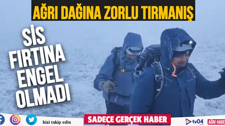 Sis ve fırtına tırmanışa engel olmadı, Ağrı Dağı'nın zirvesi dağcıları ağırladı