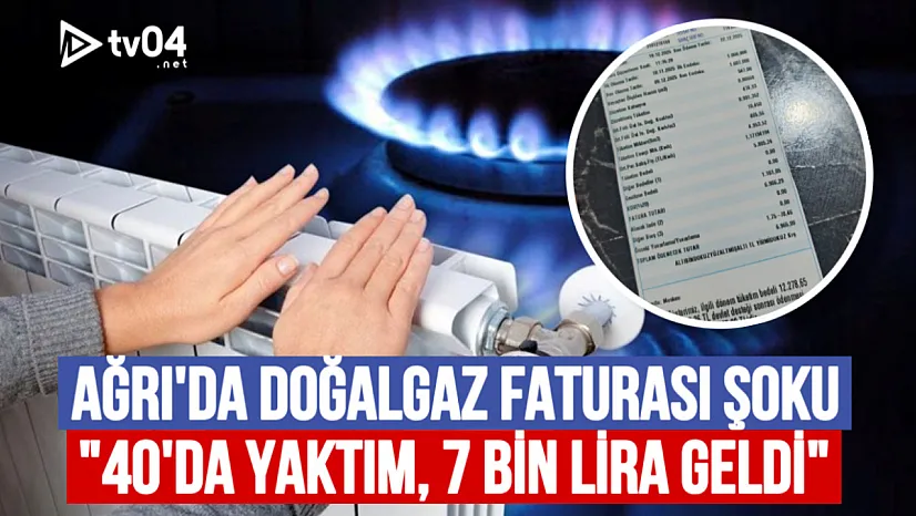 Ağrı'da Doğalgaz Faturası Paniği: 40 Derecede Yaktı, Gelen Fatura 7.350 TL!
