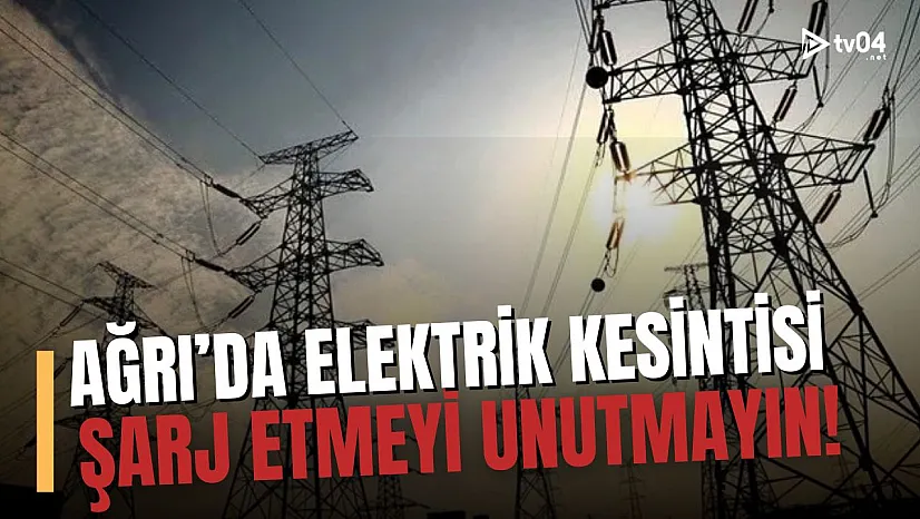 Ağrı'da Elektrik Kesintisi Duyurusu: Hangi Bölgeler Ne Zaman Etkilenecek?