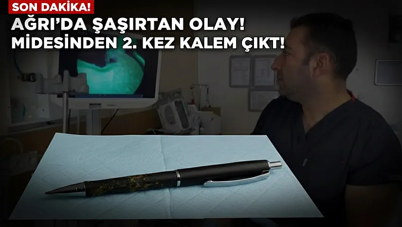 Ağrı'da Genç Kadının Midesinden Yine Kalem Çıktı