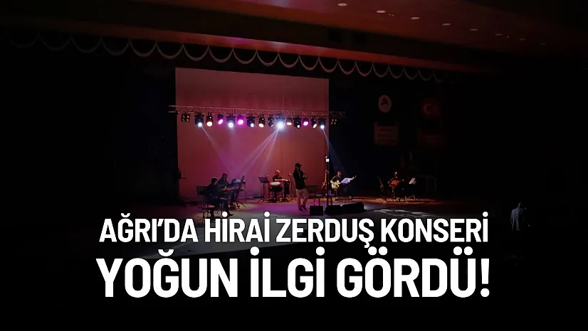 Ağrı'da Hiraizerdüş Konseri Yoğun İlgi Gördü!