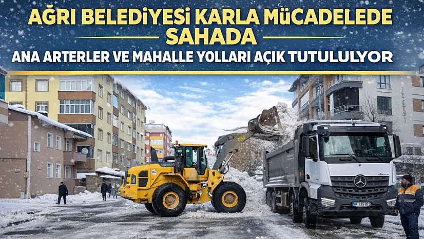 Ağrı'da Karla Mücadele: Ana Arterler ve Mahalle Yolları Açık Tutuluyor