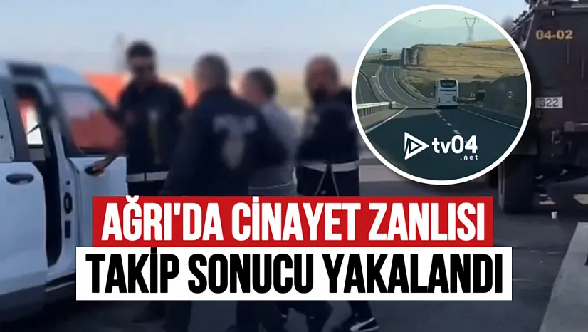 Ağrı'da Kasten Öldürme Suçundan Aranan Şahıs Yakalandı