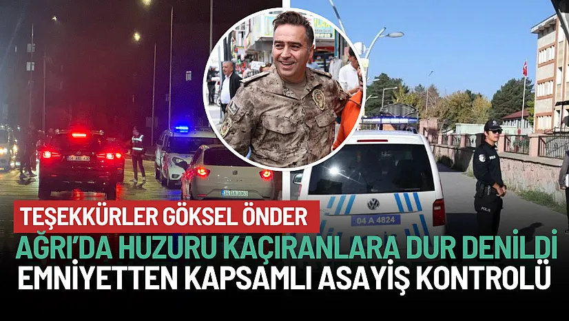 Ağrı'da Öğrencilerin Huzurunu Kaçıranlara 'Dur' Denildi!