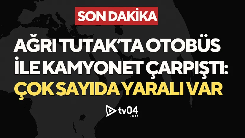 Ağrı'da otobüs ile kamyonet çarpıştı: Yaralılar var