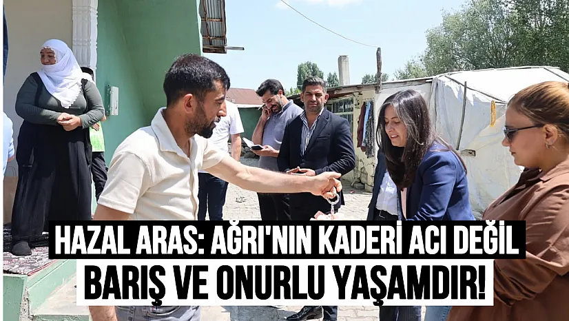 Hazal Aras'tan Bayram Mesajı: 'Ağrı'nın Kaderi Acı Değil, Barış ve Onurlu Yaşamdır'