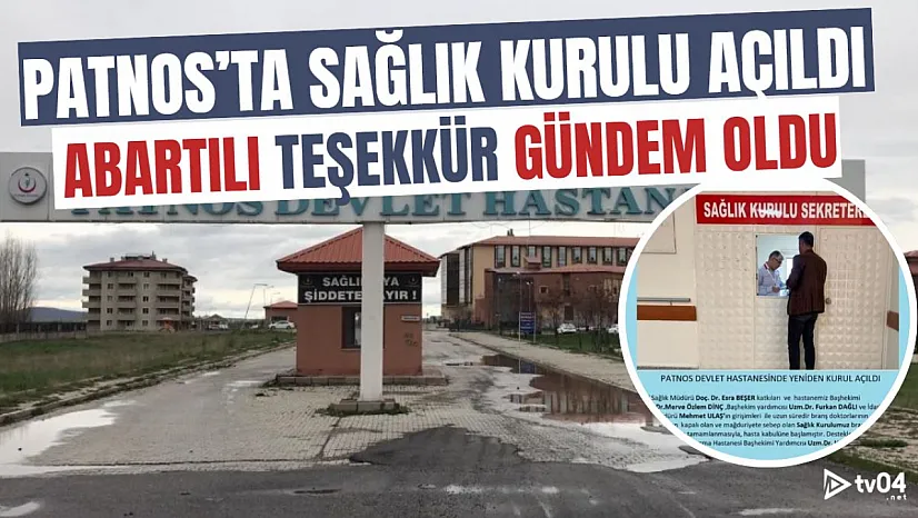 Patnos'ta açılan sağlık kuruluna 'Abartılı Teşekkür' tepki topladı!