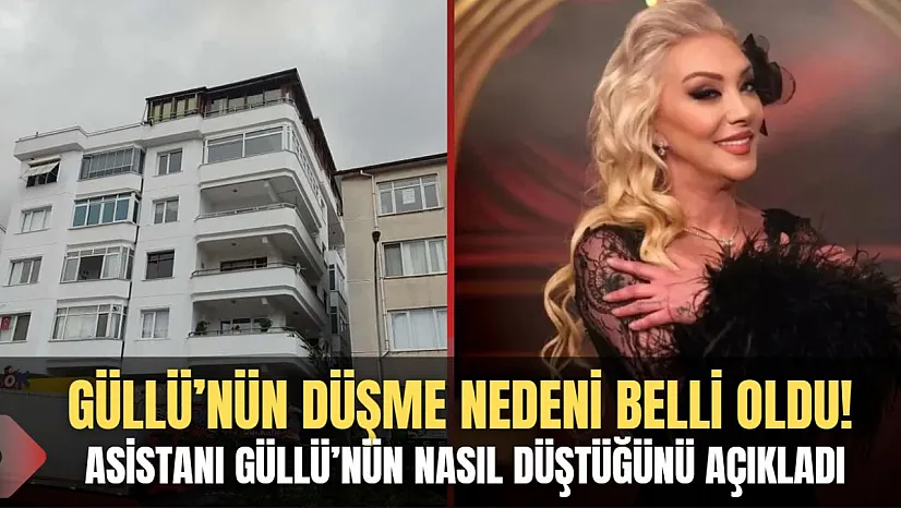 Şarkıcı Güllü'nün Düşme Olayını Asistanı Açıkladı!