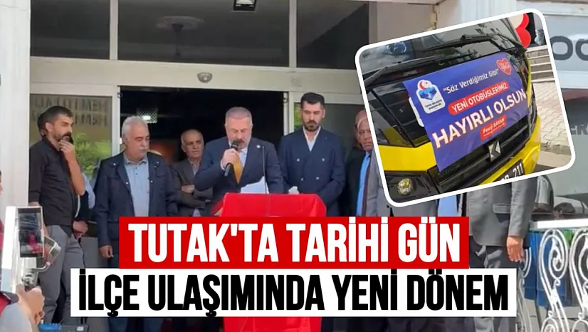 Tutak'ta Tarihi Gün! Ulaşımda Yeni Dönem