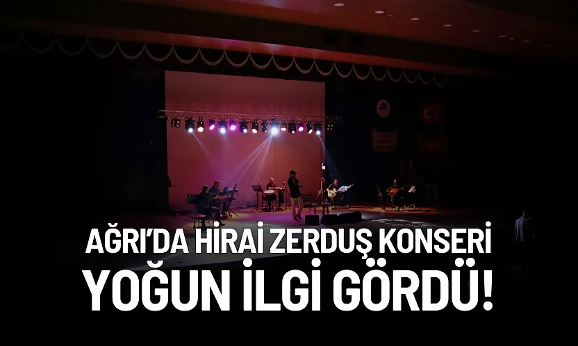 Ağrı'da Hiraizerdüş Konseri Yoğun İlgi Gördü!