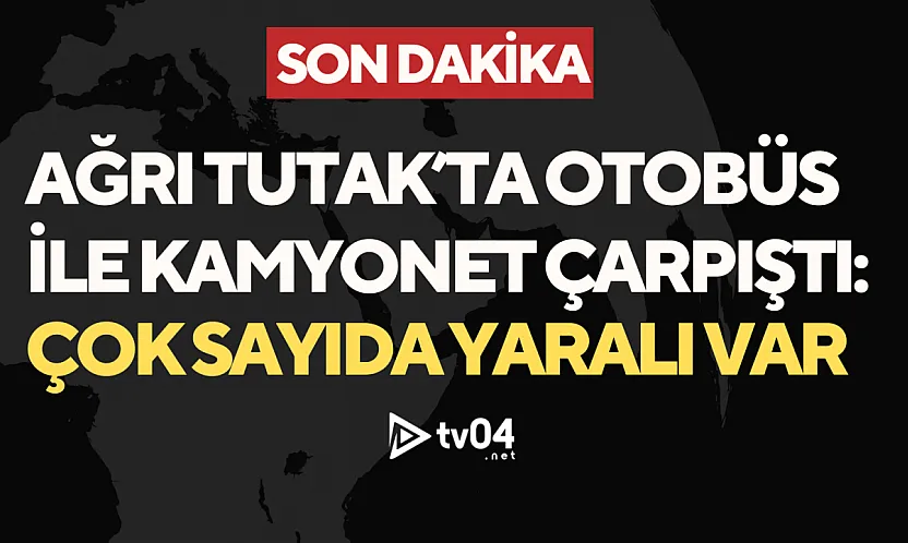 Ağrı'da otobüs ile kamyonet çarpıştı: Yaralılar var
