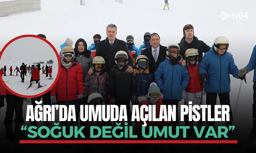Ağrı'da umuda açılan pistler: 'Soğuk değil umut var'