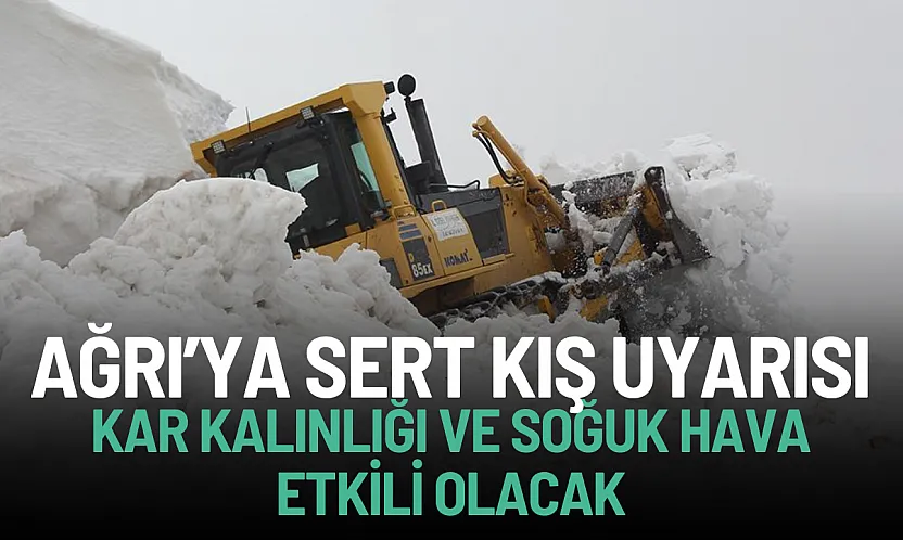 Ağrı'ya soğuk hava ve kar uyarısı! Bu Kış soğuk hava etkili olacak!