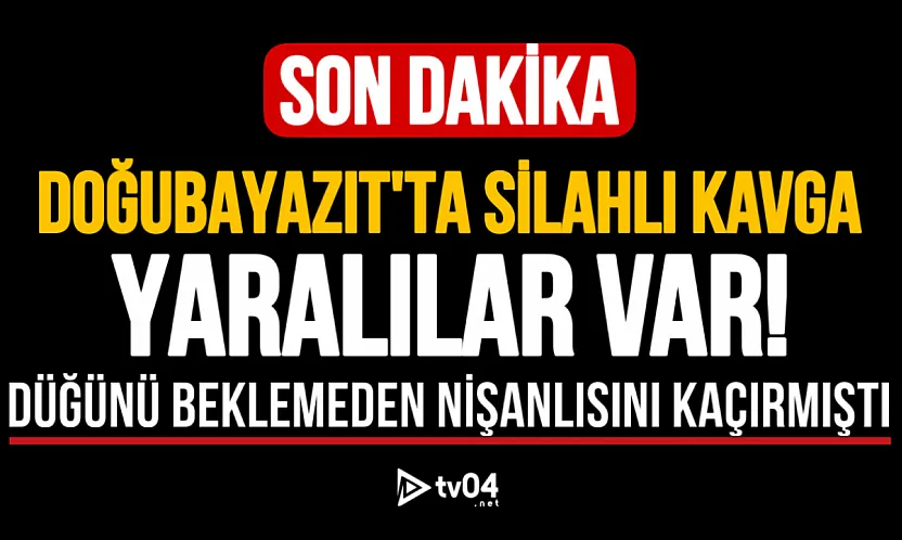 Doğubayazıt'ta İki Aile Arasında Silahlı Çatışma: Yaralılar Var