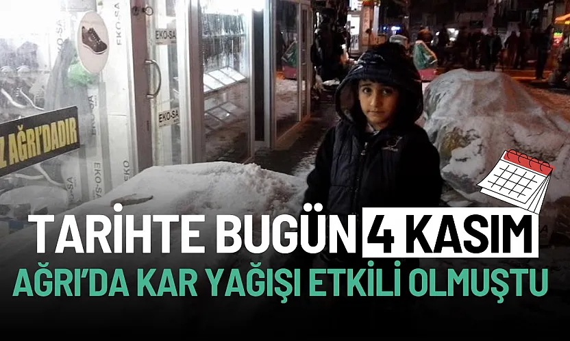 Tarihte Bugün ve Gelecekte Ağrı: 4 Kasım'ın İki Yüzü