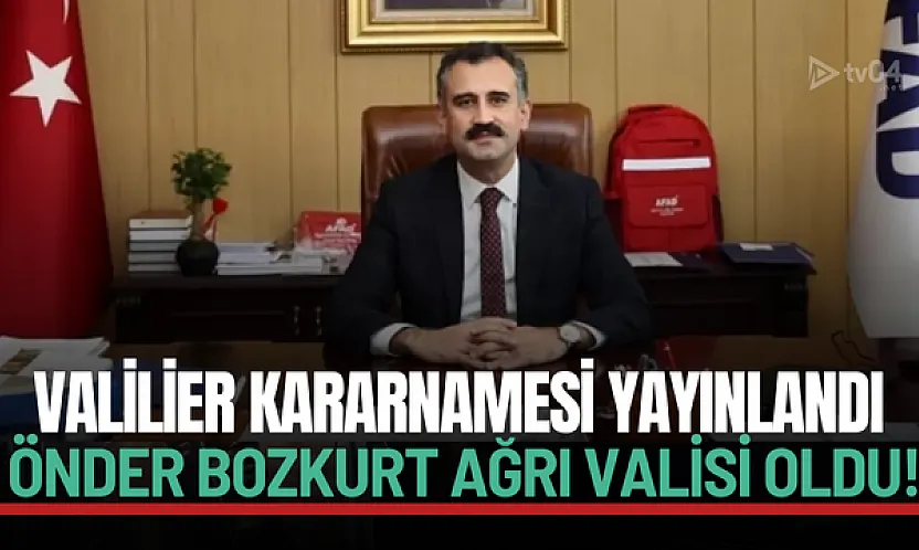 Yeni Ağrı Valisi Önder Bozkurt Oldu: Önder Bozkurt Kimdir, Nereli, Kaç Yaşında?