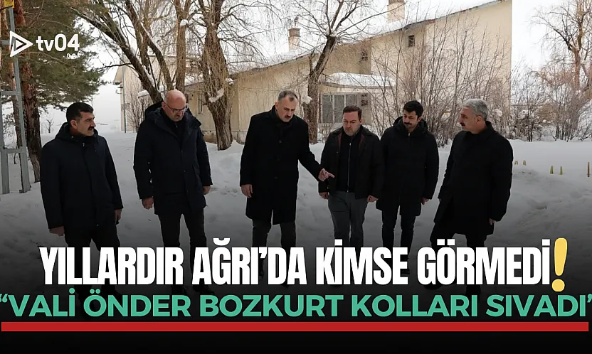 Yıllardır Ağrı'da kimse görmedi: Vali Bozkurt kolları sıvadı!